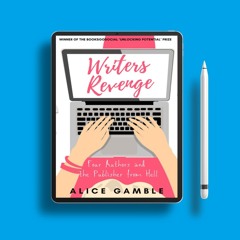 Writers Revenge: Four Authors and the Publisher from Hell by Alice Gamble. Download Freely [PDF]