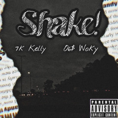 Shake! (Feat. O6$ Woky)