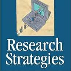 Get PDF 💓 Research Strategies: Finding Your Way Through the Information Fog by Willi