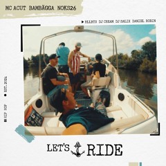 PHYXE, BAMBÄGGA, NOKS  -  Let´s ride!
