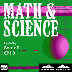 Math & Science Ep. 110