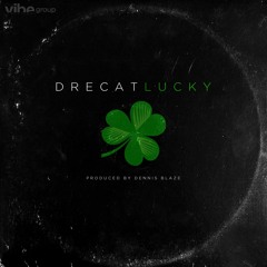 Lucky (Featuring DreCat)