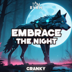 TOM BVRN & CRANKY- Embrace the Night (Extended Mix)