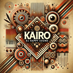 Kairo- Dj Happy Sound