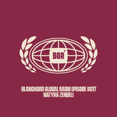 Blanchard Global Radio Ep. #017 [Natyra Zendeli]