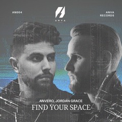 Anvero, Jordan Grace - Find Your Space (Extended Mix)