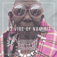 03 VIBE OF NAMIBIA