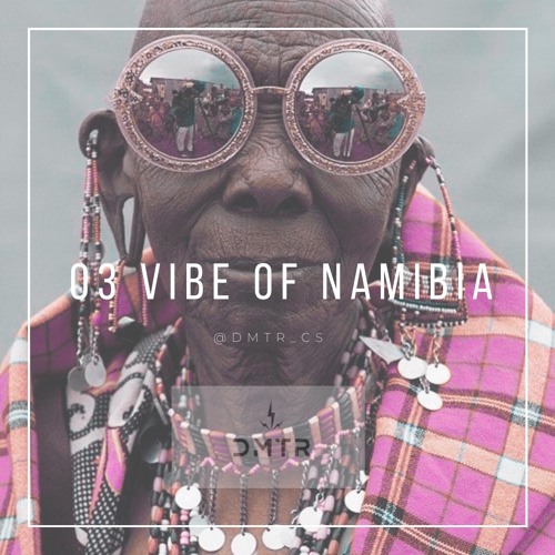 03 VIBE OF NAMIBIA