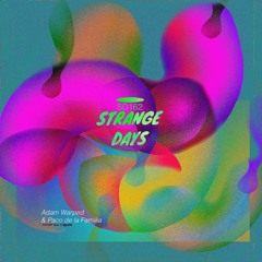 Strange Days Episode 162  - Adam Warped & Paco de la Familia