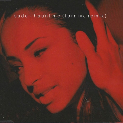 FREE DOWNLOAD: Sade - Haunt Me (Forniva Remix)