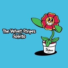 PREMIERE: The Velvet Stripes - Sofrito [Duchesse]