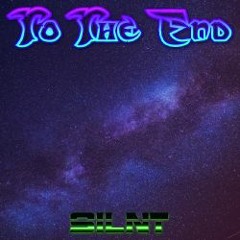 To The End