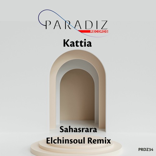 Kattia - Sahasrara ( Elchinsoul Remix)