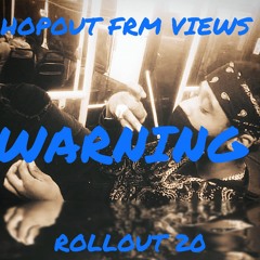 WARNING ( FEAT. HOPOUT FRM VIEWS )
