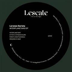 Premiere : Lorenzo Garista - Dreaming In B&W (LR010)