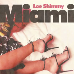 Loe Shimmy-Miami