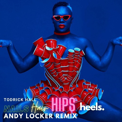 Nails Hair Hips Heels By Todrick