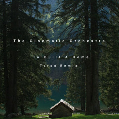 To Build A Home (Tarso Remix) "FREE DOWNLOAD"