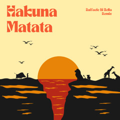 Raffaele Di Bella - Hakuna Matata (Free Download)