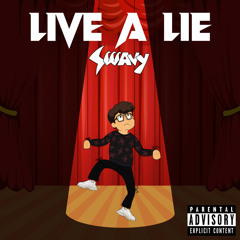 Swavy - Live A Lie