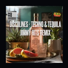DISCO LINES - TECHNO & TEQUILA (JIMMY HITS REMIX)