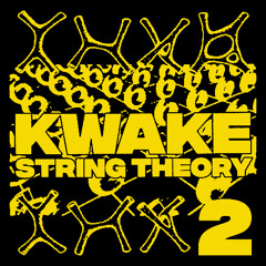 WRECKS WRADIO - STRING THEORY 2 - KWAKE