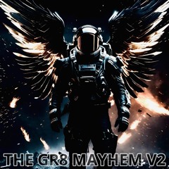 THE GR8 MAYHEM V2