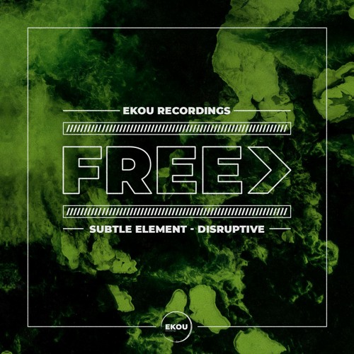 Subtle Element - Disruptive - Free Download
