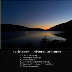 Slight Fatigue (Full Tape)