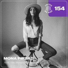 Mona Pirzad presents United We Rise Podcast Nr. 154