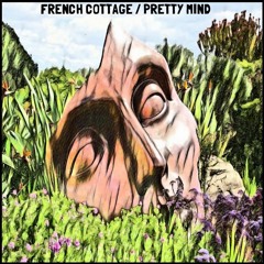 Pretty Mind ~ French Cottage
