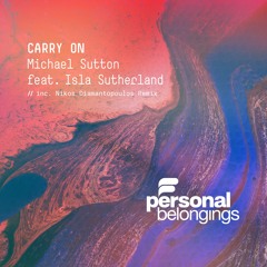 PB125 Michael Sutton ft. Isla Sutherland - Carry On (inc Nikos Diamantopoulos Remix)