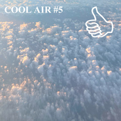 COOL AIR #5