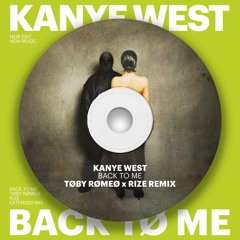 Kanye West - Back To Me (Toby Romeo & RIzE Remix) #afrohouse