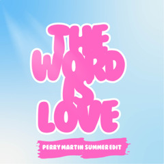 Steve Silk Hurley, Sharon Pass - The Word Is Love (Perry Martin Summer Edit)