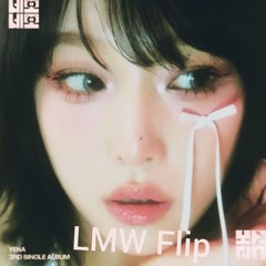 최예나 - 네모네모 (LMW Flip)