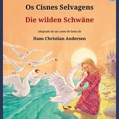 [ebook] read pdf 📖 Os Cisnes Selvagens – Die wilden Schwäne (português – alemão): Livro infantil b