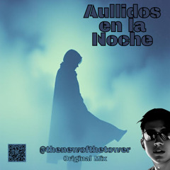 Aullidos en la Noche (Original Mix)