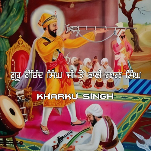 Remix Katha Guru Gobind Singh Ji and Bhai Lal Singh Jatha Bhai Mehal Singh Ji