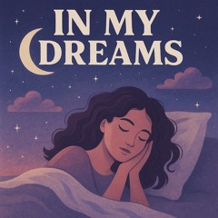 In My Dreams