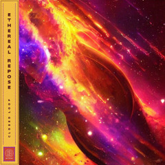 Ethereal Repose (Released On Beatmology)