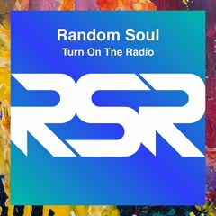 PREMIERE: Random Soul — Turn On The Radio (Edit) [Random Soul Recordings]