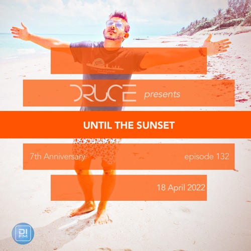 #132 Until The Sunset  (7th Anniversary)