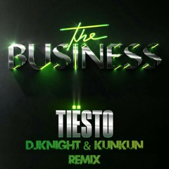 Tiësto - The Business (DjKnight & KunKun Remix)