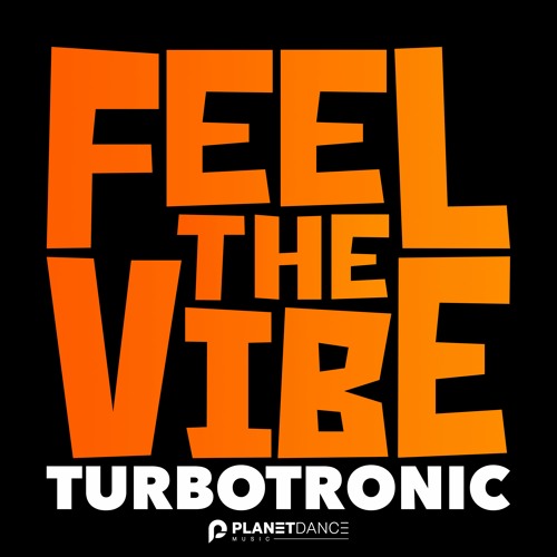 Turbotronic - Feel The Vibe (Extended Mix)