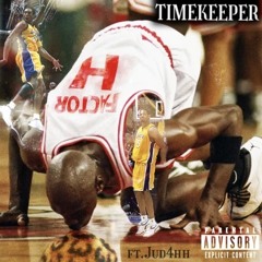 Timekeeper ft. Jud4hh