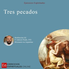 Dia 08 - Meditación 4 - Tres pecados