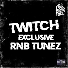 Twitch Exclusive - RnB Mixtape  (FREE DOWNLOAD)