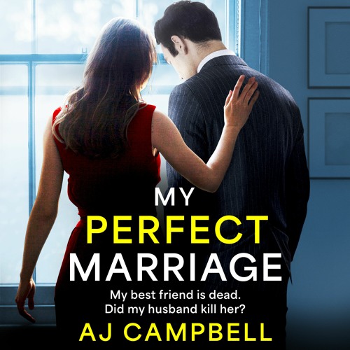 My Perfect Marriage by AJ Campbell, narrated by Eilidh Beaton