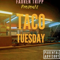 Fauren Tripp - Taco Tuesday